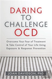 Daring To Challenge Ocd