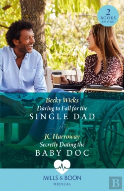 Bertrand.pt - Daring To Fall For The Single Dad / Secretly Dating The Baby Doc