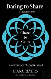 Daring To Share: Chaos To Calm