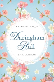 Daringham Hall. La Decisión (Trilogía Daringham Hall 2)