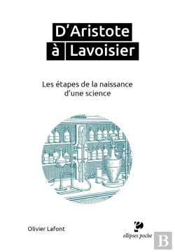 Bertrand.pt - D'Aristote À Lavoisier : Les Étapes De La Naissance D'Une Science