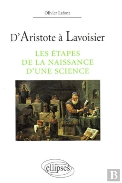 Bertrand.pt - D'Aristote À Lavoisier  - Les Étapes De La Naissance D'Une Science