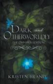 Dark And Otherworldly