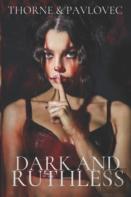 Dark And Ruthless
