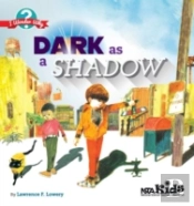 Dark As A Shadow