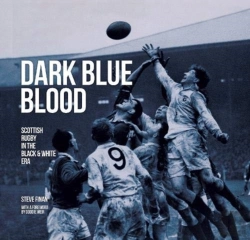 Bertrand.pt - Dark Blue Blood - Scottish Rugby In The Black & White Era