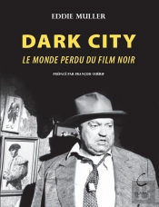 Dark City ; Le Monde Perdu Du Film Noir
