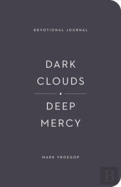 Dark Clouds, Deep Mercy Devotional Journal