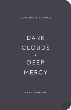 Bertrand.pt - Dark Clouds, Deep Mercy Devotional Journal