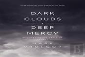 Dark Clouds, Deep Mercy