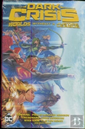 Dark Crisis: Worlds Without A Justice League