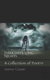 Dark Days  Long Nights: A Collection Of