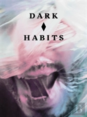 Dark Habits