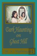Dark Haunting On Ghost Hill