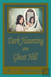 Dark Haunting On Ghost Hill