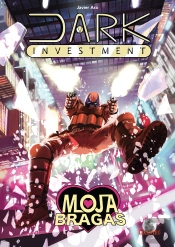 Dark Investment. Mojabragas