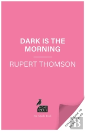 Dark Is The Morning