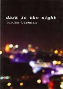 Dark Is The Night