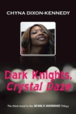 Bertrand.pt - Dark Knights, Crystal Daze: The Third Novel In The Deadly Diamonds Trilogy