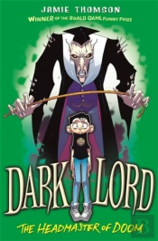 Dark Lord: Headmaster Of Doom