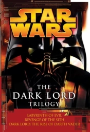 Dark Lord Trilogy: Star Wars Legends