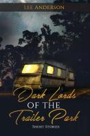 Dark Lords Of The Trailer Park