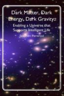 Dark Matter, Dark Energy, Dark Gravity