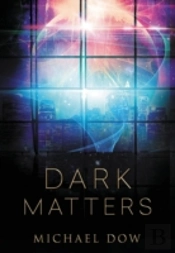 Dark Matters: First In The Dark Matters Trilogy