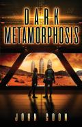 Dark Metamorphosis