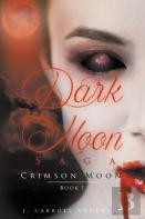 Dark Moon Saga - Crimson Moon- Book 1