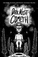 Dark Night Cometh