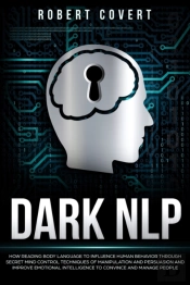 Dark Nlp: How Reading Body Language To I