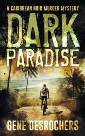 Dark Paradise: A Caribbean Noir Murder M