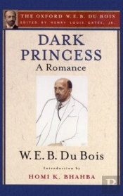 Dark Princess (The Oxford W. E. B. Du Bois)
