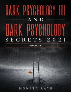 Bertrand.pt - Dark Psychology 101 And Dark Psychology Secrets 2021