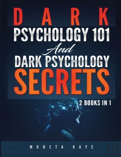Bertrand.pt - Dark Psychology 101 And Dark Psychology Secrets