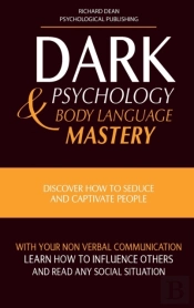 Dark Psychology And Body Language Mastery