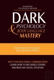 Dark Psychology And Body Language Mastery