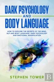 Dark Psychology And Body Language