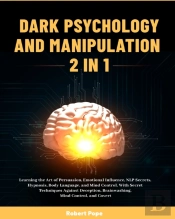 Dark Psychology And Manipulation (2 In 1)