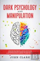 Dark Psychology And Manipulation