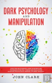 Dark Psychology And Manipulation