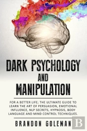 Dark Psychology And Manipulation