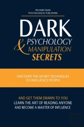Dark Psychology And Manipulation Secrets