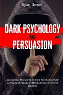 Dark Psychology And Persuasion