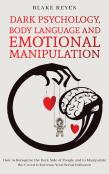 Dark Psychology, Body Language And Emotional Manipulation
