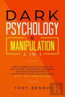 Dark Psychology & Manipulation 2 In 1