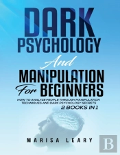 Dark Psychology & Manipulation For Beginners