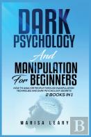 Dark Psychology &Amp; Manipulation For Beginners