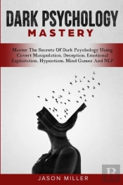 Dark Psychology Mastery